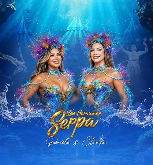CIRCO MAGICO DEL AGUA CON LAS HERMANAS SERPA